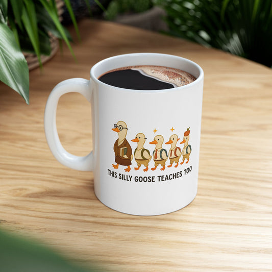 Silly goose Teacher's Ceramic Mug, Funny Gift for Educators, Cute Duck Design for Coffee Lovers, Perfect for Birthdays, Teacher Appreciation